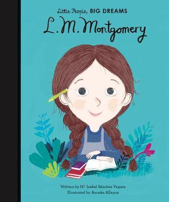 L. M. Montgomery (Little People, Big Dreams)