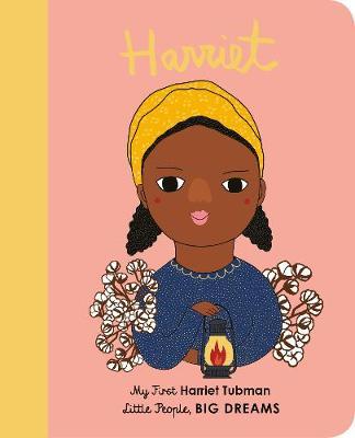 Harriet Tubman: My First Harriet Tubman (Little People, Big Dreams)