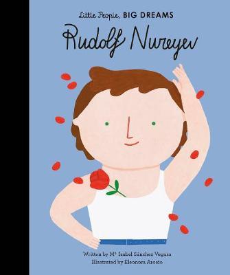 Rudolf Nureyev (Little People, Big Dreams)
